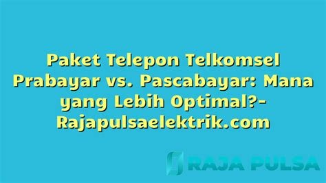 Perbandingan Pulsa Prabayar vs Pascabayar: Mana yang Lebih Hemat?